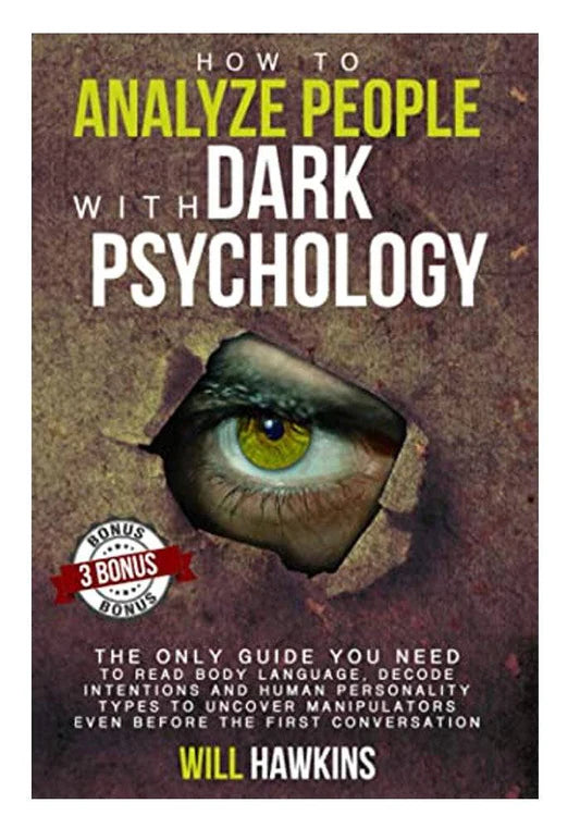 How to Analyze People With Dark Psychology Will Hawkins